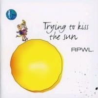 Trying to Kiss the Sun - Rpwl