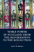 Cover-Bild zum Titel 'Noble Society in Scotland' von 'Keith M. Brown'