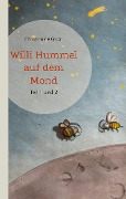 Cover-Bild zum Titel 'Willi Hummel auf dem Mond' von 'Christina de Groot'