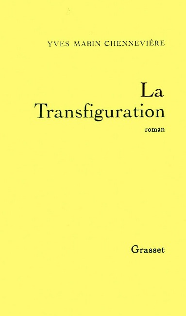La transfiguration - Yves Mabin-Chennevière