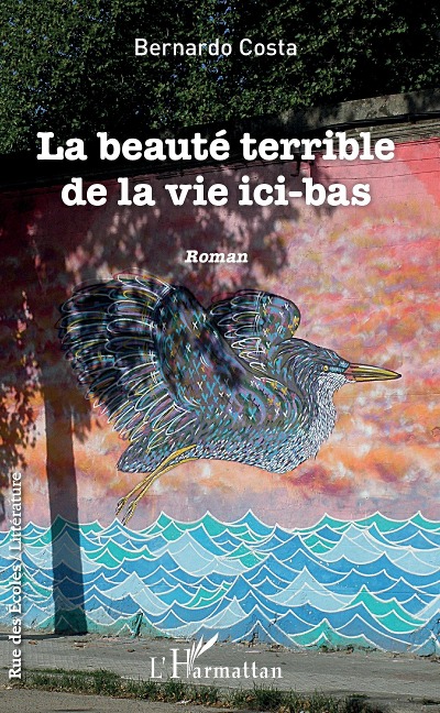 La beauté terrible de la vie ici-bas - Costa