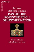 Cover-Bild zum Titel 'Das Heilige Römische Reich Deutscher Nation' von 'Barbara Stollberg-Rilinger'