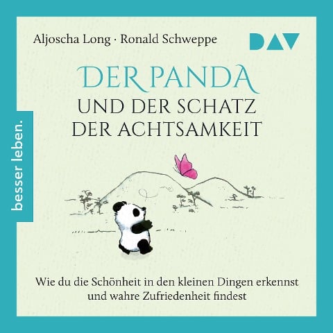 Der Panda und der Schatz der Achtsamkeit - Aljoscha Long, Ronald Schweppe