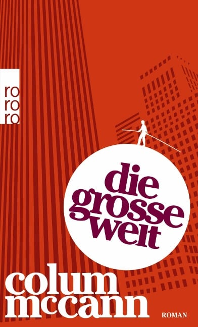 Die große Welt - Colum McCann