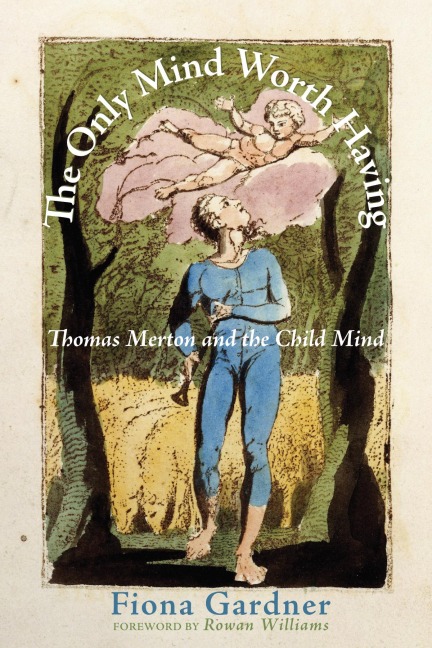 The Only Mind Worth Having - Fiona Gardner