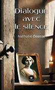 Cover-Bild zum Titel 'Dialogue avec le silence' von 'Nathalie Goosse'