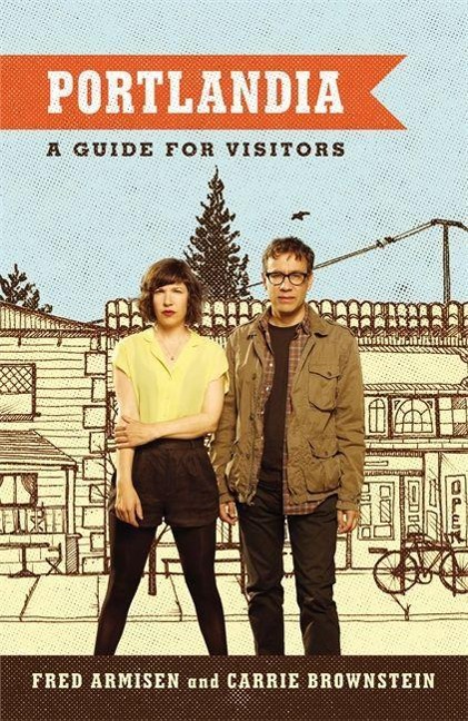 Portlandia - Fred Armisen, Carrie Brownstein
