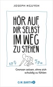 Cover-Bild zum Titel 'Hör auf, dir selbst im Weg zu stehen' von 'Joseph Nguyen'