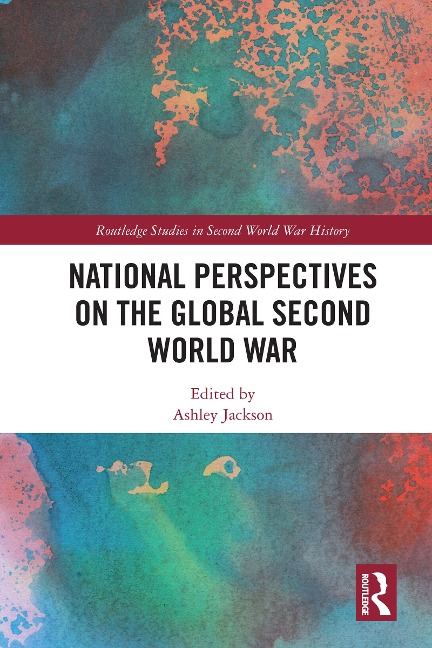 National Perspectives on the Global Second World War - 
