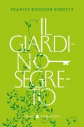 Cover-Bild zum Titel 'Il giardino segreto' von 'Frances Hodgson Burnett'