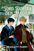 Cover-Bild zum Titel 'Schwule Romanze: An Lord Dorian, den Magier I' von 'Scarlett Parry'