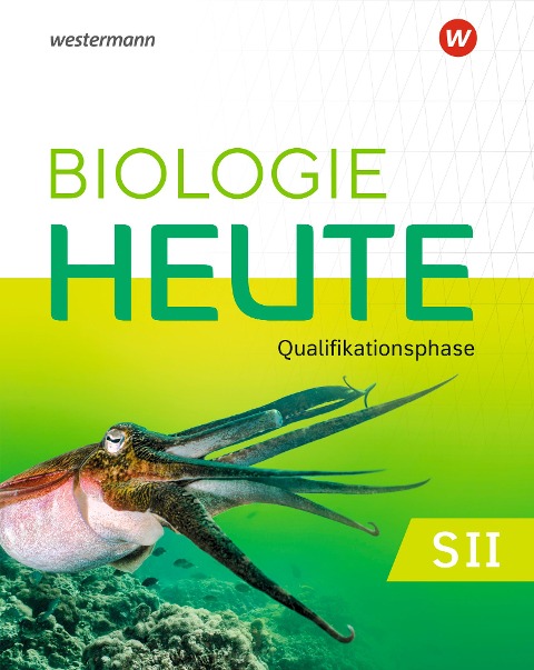 Biologie heute SII. Qualifikationsphase: Schülerband. Für Niedersachsen - 