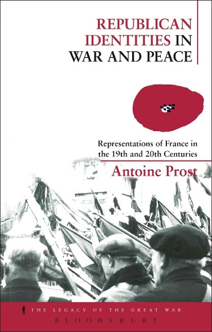 Republican Identities in War and Peace - Antoine Prost