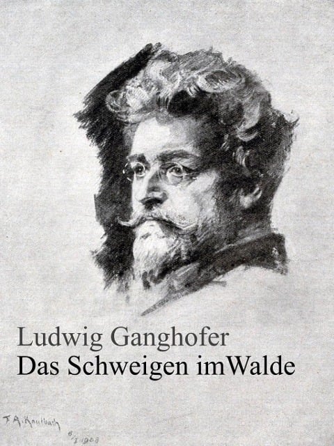 Das Schweigen im Walde - Ludwig Ganghofer