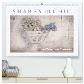 Shabby ist Chic (hochwertiger Premium Wandkalender 2025 DIN A2 quer), Kunstdruck in Hochglanz - Monika Felber