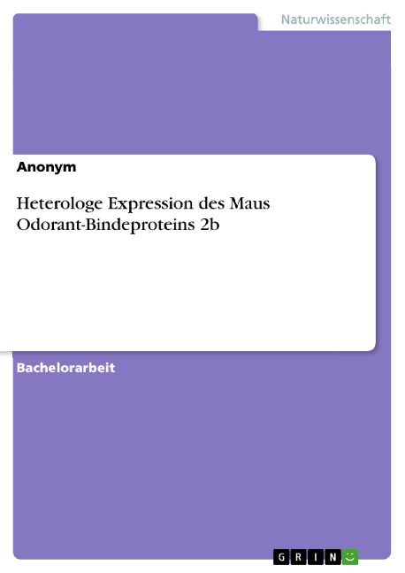 Heterologe Expression des Maus Odorant-Bindeproteins 2b - 