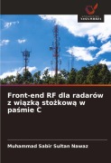 Cover-Bild zum Titel 'Front-end RF dla radarów z wi¿zk¿ sto¿kow¿ w pa¿mie C' von 'Muhammad Sabir Sultan Nawaz'