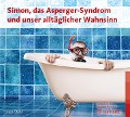 Simon, das Asperger-Syndrom und unser alltäglicher Wahnsinn (Hörbuch) - Leora Stahl