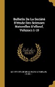 Cover-Bild zum Titel 'Bulletin De La Société D'étude Des Sciences Naturelles D'elbeuf, Volumes 1-10' von ''