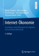 Cover-Bild zum Titel 'Internet-Ökonomie' von 'Reiner Clement, Daryoush Daniel Vaziri, Paul Bossauer, Dirk Schreiber, Christina Pakusch'