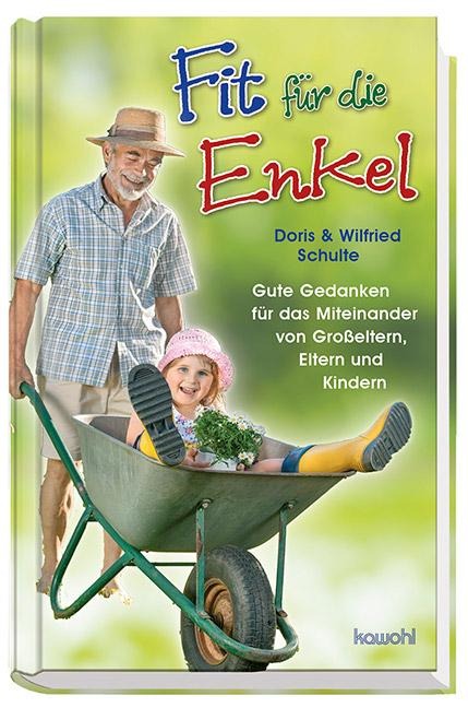 Fit für die Enkel - Wilfried Schulte, Doris Schulte