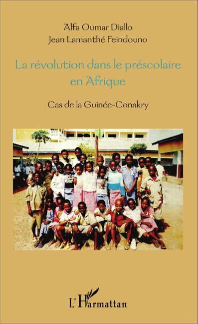 La révolution dans le préscolaire en Afrique - Jean-Lamanthé Feindouno, Oumar Alfa Diallo