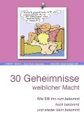 30 Geheimnisse weiblicher Macht! - Elisabeth Eberhard, Hans-Ulrich Schachtner