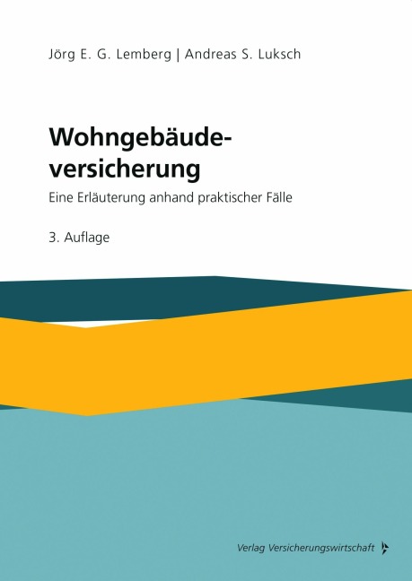 Wohngebäudeversicherung - Jörg E. G. Lemberg, Andreas S. Luksch