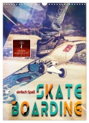 Cover-Bild zum Titel 'Skateboarding - einfach Spaß (Wandkalender 2026 DIN A3 hoch), CALVENDO Monatskalender' von 'Peter Roder'