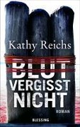 Cover-Bild zum Titel 'Blut vergisst nicht' von 'Kathy Reichs'