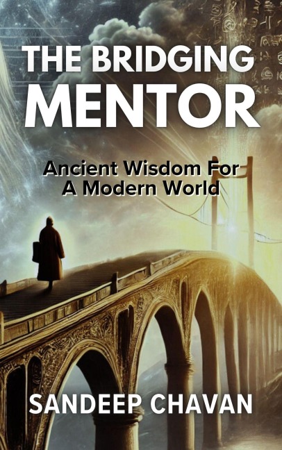 The Bridging Mentor (The Eternal Sage Chronicles, #5) - Sandeep Chavan