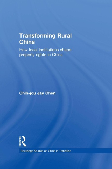 Transforming Rural China - Chih-Jou Jay Chen