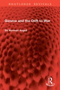 Cover-Bild zum Titel 'Geneva and the Drift to War' von 'Norman Angell'