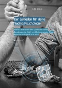 Cover-Bild zum Titel 'Der Leitfaden für deine Trading Psychologie' von 'Tom Volz'
