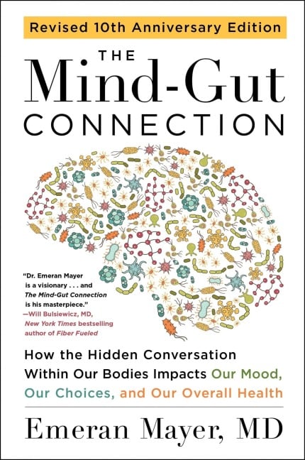 The Mind-Gut Connection (10th Anniversary Edition) - Emeran Mayer
