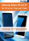 Cover-Bild zum Titel '10 der 50 besten Tipps und Tricks für das Samsung Galaxy S8 und S7' von 'Anja Schmid'
