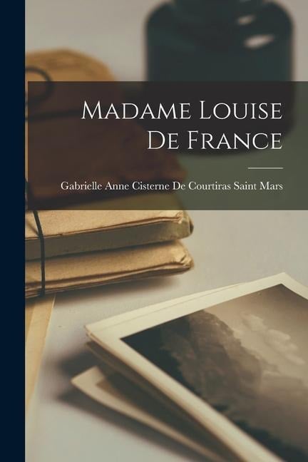 Madame Louise De France - 