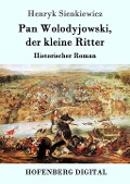 Cover-Bild zum Titel 'Pan Wolodyjowski, der kleine Ritter' von 'Henryk Sienkiewicz'