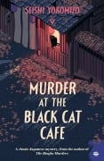 Cover-Bild zum Titel 'Murder at the Black Cat Cafe' von 'Seishi Yokomizo'