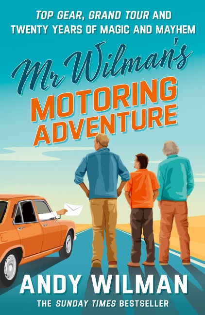 MR Wilman's Motoring Adventure - Andy Wilman