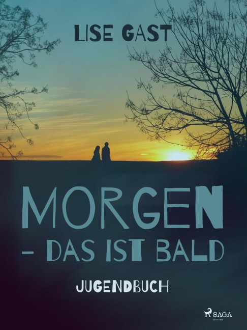 Morgen, das ist bald - Lise Gast