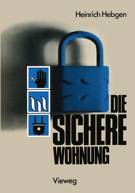 Die sichere Wohnung - Heinrich Hebgen