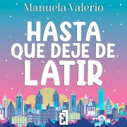 Cover-Bild zum Titel 'Hasta que deje de latir' von 'Manuela Valerio'