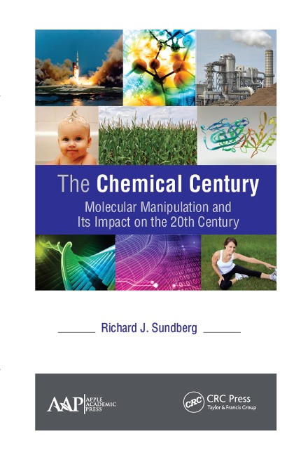 The Chemical Century - Richard J. Sundberg