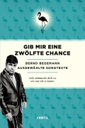 Cover-Bild zum Titel 'Gib mir eine zwölfte Chance' von 'Bernd Begemann'