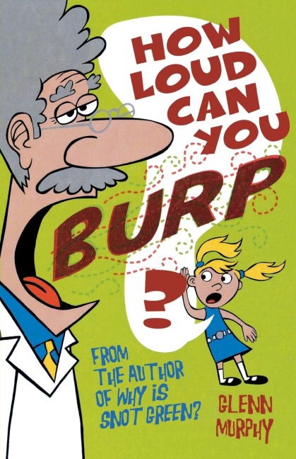 How Loud Can You Burp? - Glenn Murphy