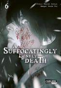 Cover-Bild zum Titel 'A Suffocatingly Lonely Death 6' von 'Hajime Inoryu, Shota Ito'