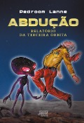 Abdução: relatório da terceira órbita - Pedroom Lanne
