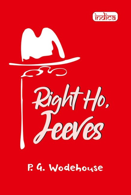 Right Ho, Jeeves - P. G. Wodehouse