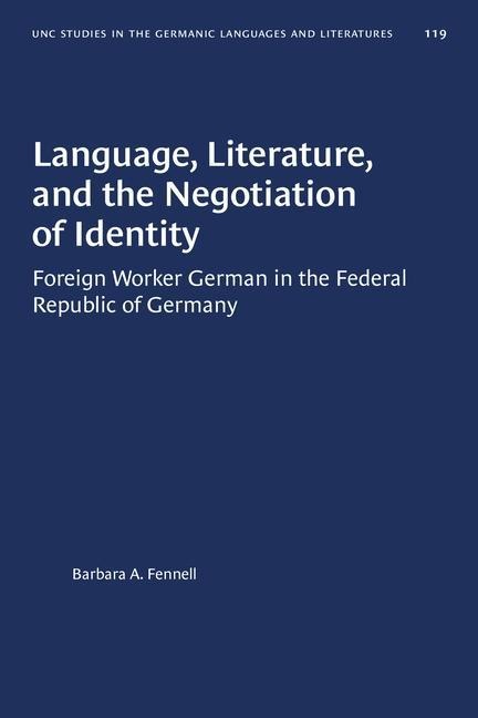 Language, Literature, and the Negotiation of Identity - Barbara A Fennell